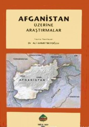 AFGANİSTAN ÜZERİNE ARAŞTIRMALAR