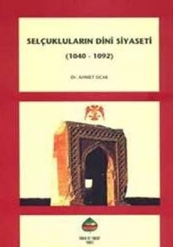 SELÇUKLULARIN DİNİ SİYASETİ