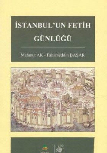 İSTANBULUN FETİH GÜNLÜĞÜ