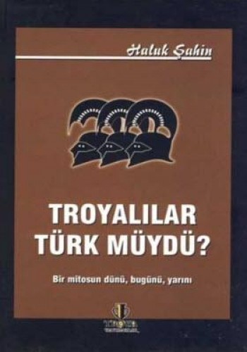 TROYALILAR TÜRK MÜYDÜ