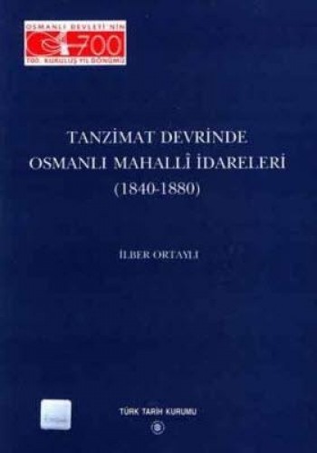 TANZİMAT DEVRİNDE OSMANLI MAHALLİ İDARELERİ