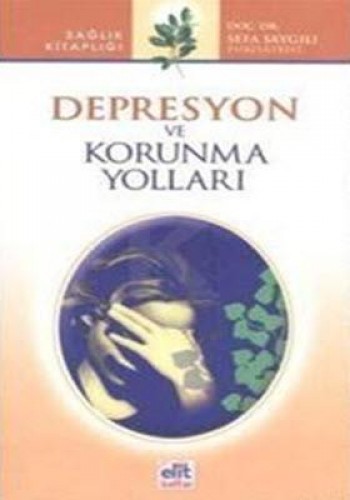 DEPRESYON VE KORUNMA YOLLARI