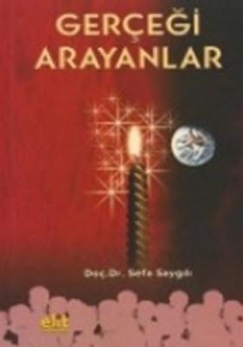 GERÇEĞİ ARAYANLAR