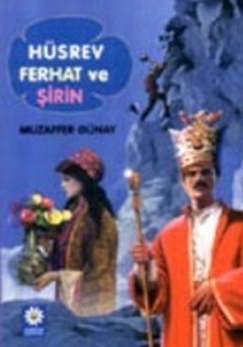 HÜSREV FERHAT VE ŞİRİN