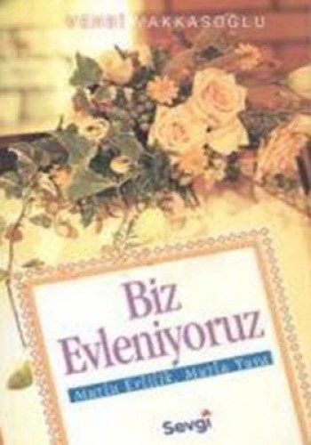 BİZ EVLENİYORUZ