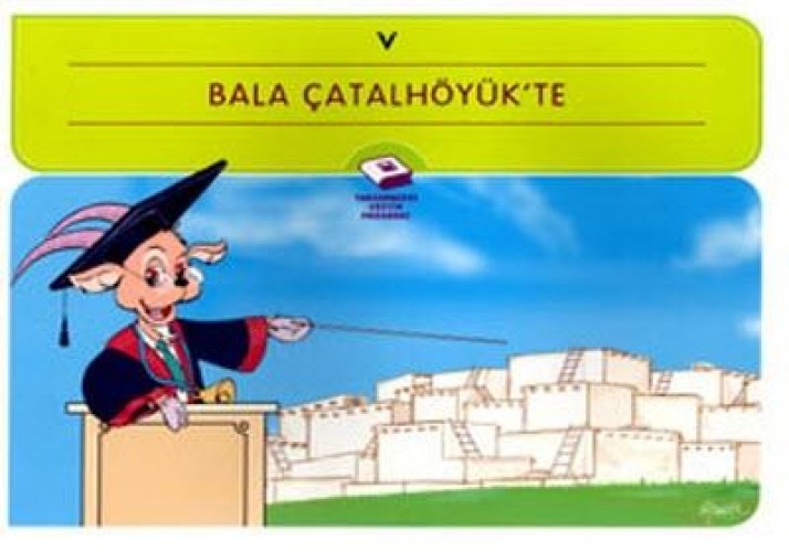 BALA ÇATALHÖYÜKTE