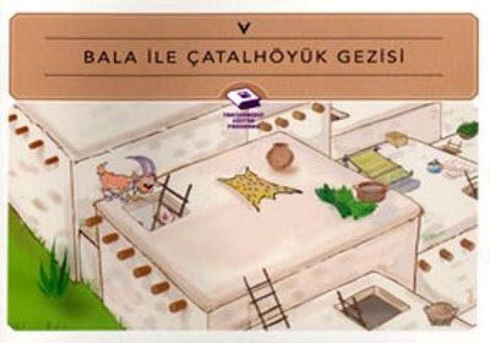 BALA İLE ÇATALHÖYÜK GEZİSİ