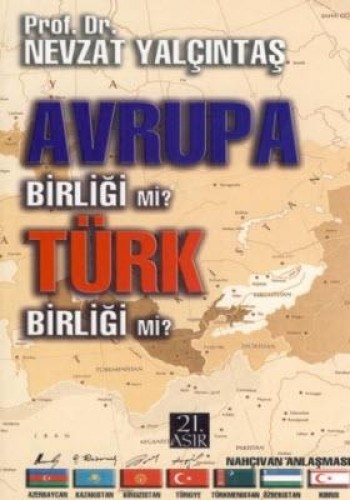 Avrupa Birliği mi Türk Birliği mi