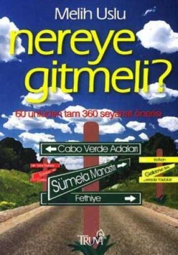 NEREYE GİTMELİ