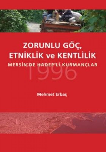 ZORUNLU GÖÇ ETNİKLİK VE KENTLİLİK