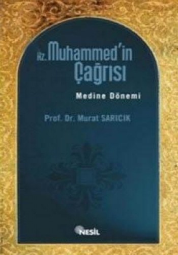 HZ.MUHAMMEDİN ÇAĞRISI MEDİNE DÖNEMİ