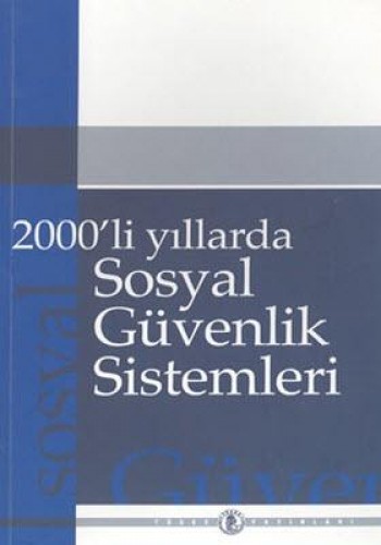 2000 Lİ YILLARDA SOSYAL GÜVENLİK SİST.