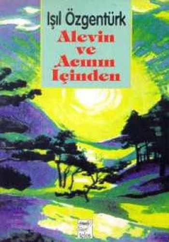 ALEVİN VE ACININ İÇİNDEN