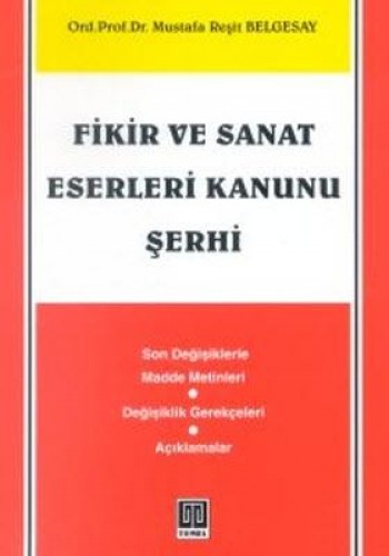 FİKİR VE SANAT ESERLERİ KANUNU ŞERHİ