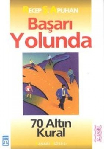 BAŞARI YOLUNDA 70 ALTIN KURAL