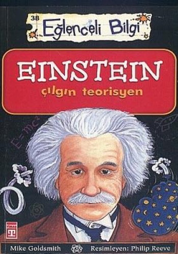 EINSTEIN ÇILGIN TEORİSYEN