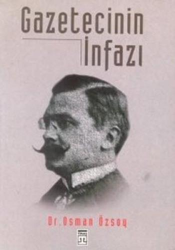 GAZETECİNİN İNFAZI