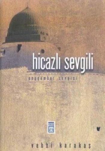 HİCAZLI SEVGİLİ