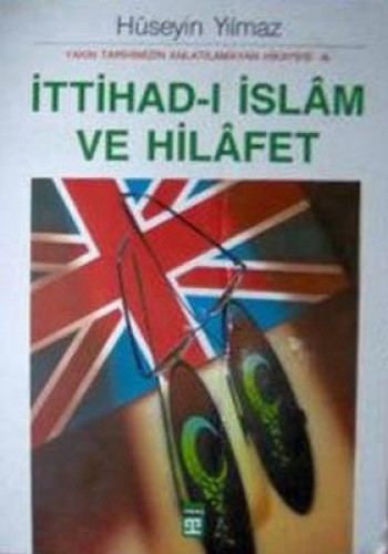 İTTİHADI İSLAM VE HİLAFET