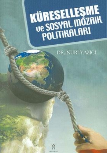 KÜRESELLEŞME VE SOSYAL MOZAİK POLİTİKALARI