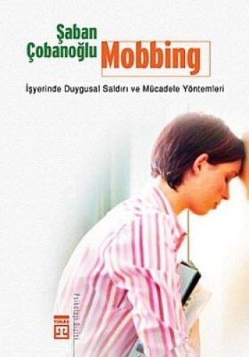 MOBBİNG İŞYERİNDE DUYGUSAL SALDIRI