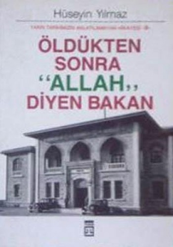 ÖLDÜKTEN SONRA ALLAH DİYEN BAKAN