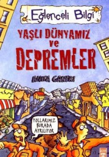 Yaşlı Dünyamız ve Depremler