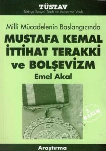 MUSTAFA KEMAL İTTİHAT TERAKKİ VE BOLŞEVİZM