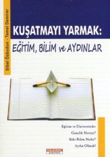 KUŞATMAYI YARMAK EĞİTİM BİLİM VE AYDINLAR