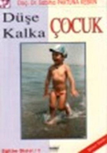 DÜŞE KALKA ÇOCUK