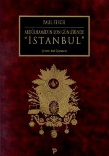 ABDÜLHAMİT'İN SON GÜNLERİNDE İSTANBUL