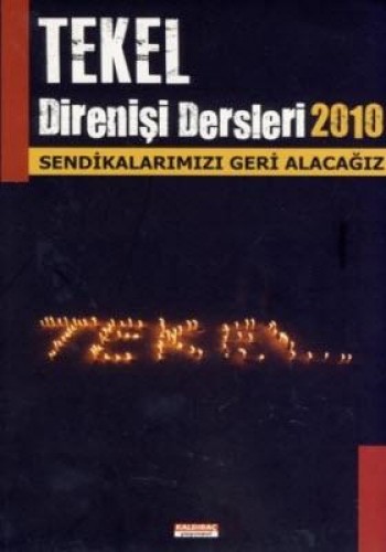 TEKEL DİRENİŞİ DERSLERİ 2010