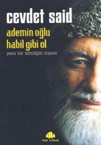 ADEMİN OĞLU HABİL GİBİ OL