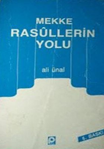 MEKKE RASULLERİN YOLU