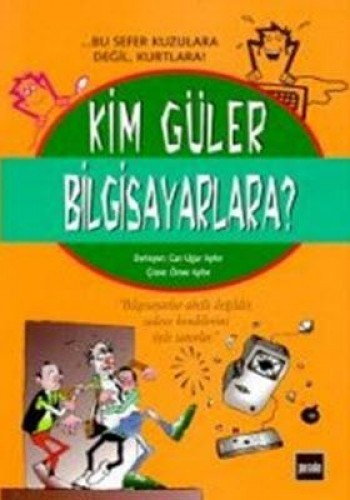 KİM GÜLER BİLGİSAYARLARA