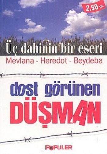 DOST GÖRÜNEN DÜŞMAN