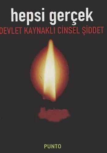 HEPSİ GERÇEK DEVLET KAYNAKLI CİNSEL ŞİDDET