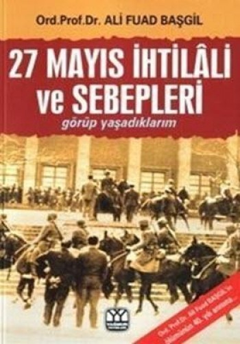 27 MAYIS İHTİLALİ VE SEBEPLERİ