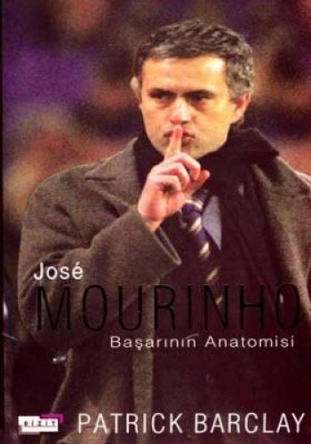 JOSE MOURINHO BAŞARININ ANATOMİSİ