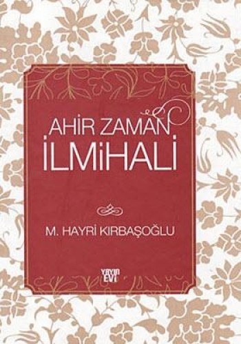 AHİR ZAMAN İLMİHALİ