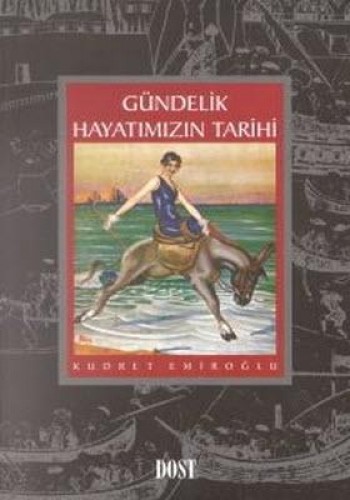 GÜNDELİK HAYATIMIZIN TARİHİ