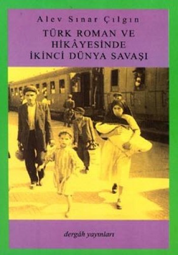 Türk Roman ve Hikayesinde İkinci Dünya Savaşı