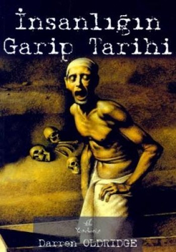 İNSANLIĞIN GARİP TARİHİ