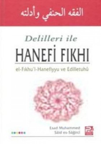 DELİLLERİYLE HANEFİ FIKHI