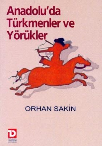 ANADOLUDA TÜRKMENLER VE YÖRÜKLER