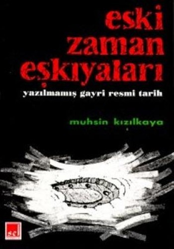 ESKİ ZAMAN EŞKİYALARI