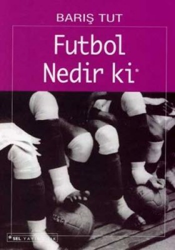 FUTBOL NEDİR Kİ