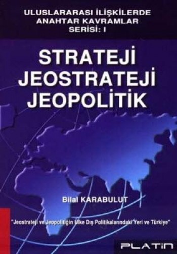 STRATEJİ JEOSTRATEJİ JEOPOLİTİK