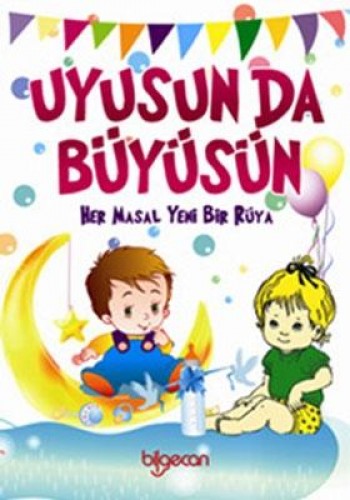 UYUSUN DA BÜYÜSÜN HER MASAL YENİ BİR RÜYA