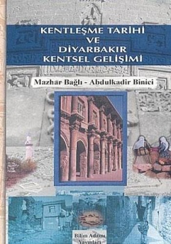 KENTLEŞME TARİHİ VE DİYARBAKIR KENT.GEL.